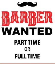 BARBER NEEDED &HAIRSTYLIST WANTED