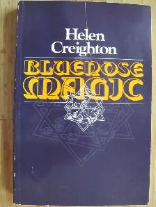 BLUENOSE MAGIC by Helen Creighton - 1978 1st Ed SC