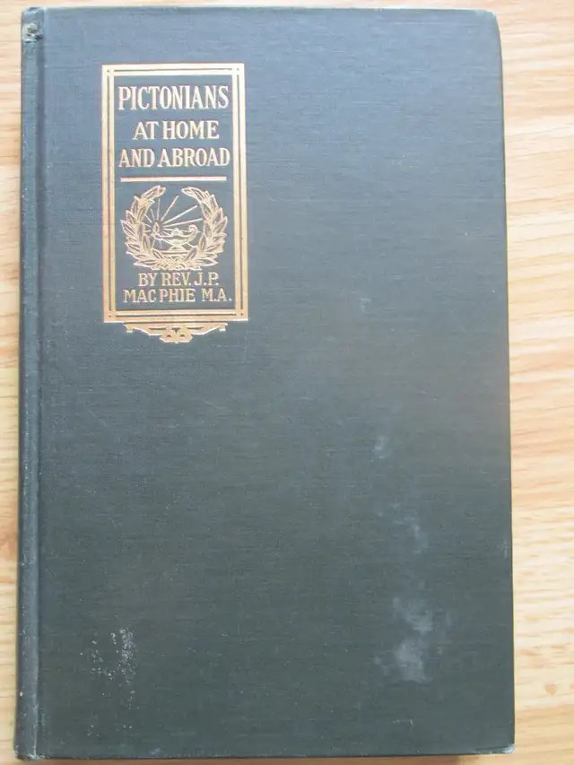 PICTONIANS AT HOME AND ABROAD by Rev J.P. Macphie - 1914 HC