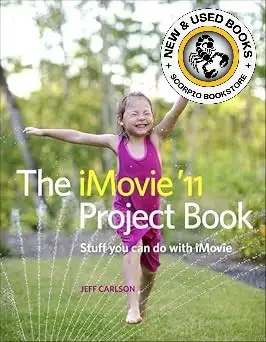 The iMovie '11 Project Book by Jeff Carlson 9780321768193