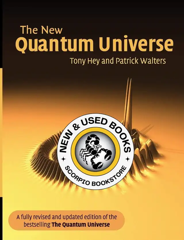 The New Quantum Universe by Tony Hey 9780521564571