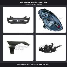 Infiniti G35 Sedan 2002-2008 Hood Grille Bumper Fender Parts