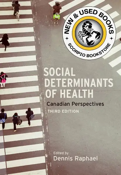 Social Determinants of Health 3E by Dennis Raphael 9781551308975