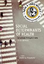 Social Determinants of Health 3E by Dennis Raphael 9781551308975