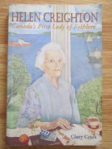 HELEN CREIGHTON, CANADA'S 1ST LADY OF FOLKLORE - 1999 SC