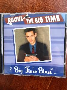 RAOUL and THE BIG TIME BLUES - CD