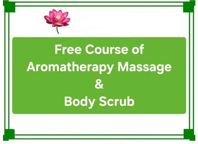 Free Course of Aromatherapy Massage & Body Scrub