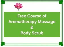 Free Course of Aromatherapy Massage & Body Scrub