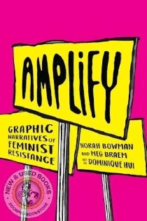 Amplify Graphic Narratives of Feminist Resistance 9781487593629