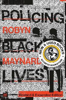 Policing Black Lives Revised and Expanded Edition 9781773637631