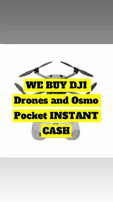 WE BUY DJI Drones CASH READY