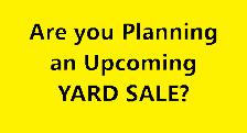 Are you planning an upcoming Yard Sale?  Give us a call.