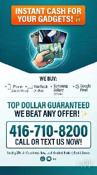 We Buy iPhones,MacBook,Samsung & Pixels Instant Cash on the spot
