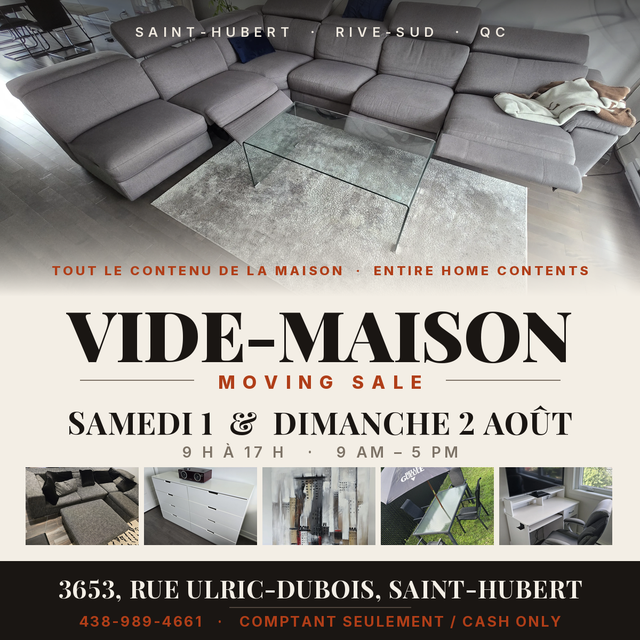 MOVING SALE/VIDE-MAISON—Everything must go — Aug 1-2 — St-Hubert