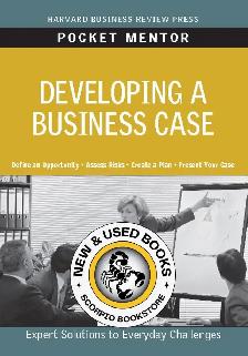 Developing a Business Case 9781422129760