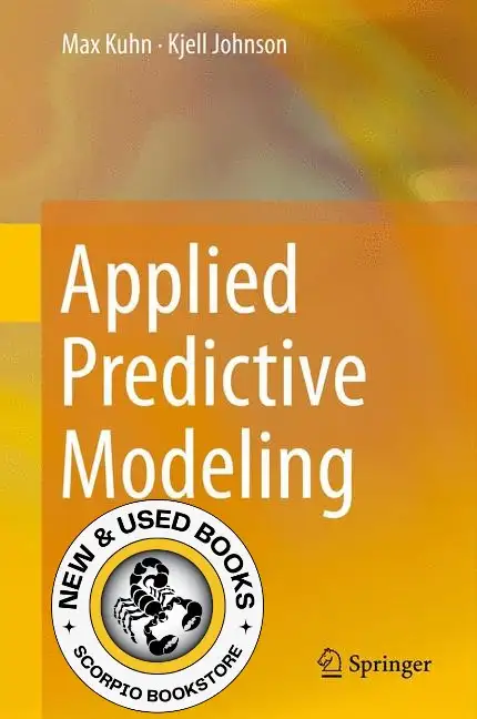 Applied Predictive Modeling by Max Kuhn 9781461468486