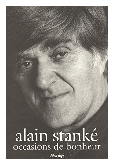 BIOGRAPHIE - Occasions de bonheur de Alain Stanke 9782760404496