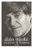 BIOGRAPHIE - Occasions de bonheur de Alain Stanke 9782760404496