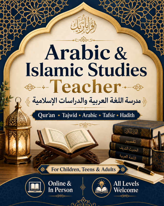 Arabic, Qur’an & Islamic Studies Teacher | All Ages