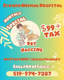 Pet Vaccines @$99 tax,ends August 31/2026