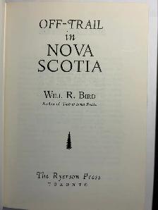 OFF TRAIL IN NOVA SCOTIA by Will R. Bird - 1968 HC - Photo 2