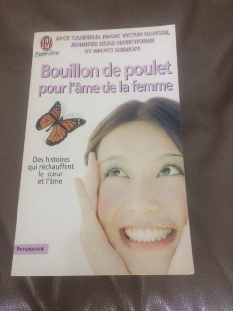 BOUILLON DE POULET POUR L'AME DE LA FEMME 317PAG 4 AUTEURS $5.00