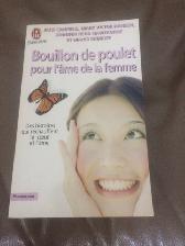 BOUILLON DE POULET POUR L'AME DE LA FEMME 317PAG 4 AUTEURS $5.00