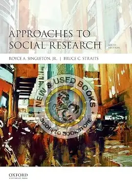 Approaches to Social Research 6E Singleton 9780190614249