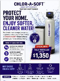 WATER SOFTENER CHLOR-A-SOFT  WATER SOFTENER INSTALLED