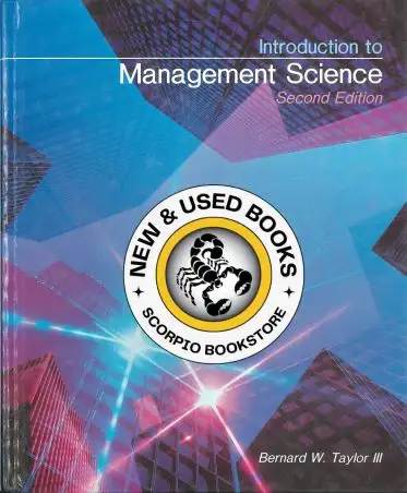 Introduction to Management Science 2E by Bernard W. Taylor
