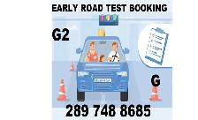 EARLY ROAD TEST BOOKING G2,G, DRIVING CLASSES