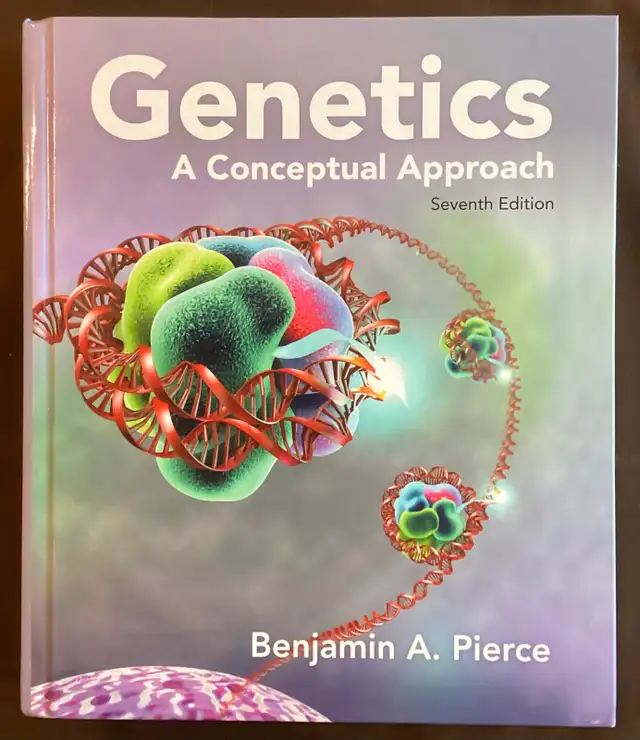 Genetics: A Conceptual Approach by Benjamin Pierce, 7th Edition