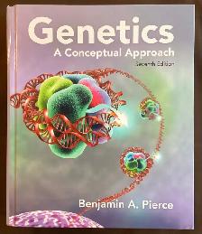 Genetics: A Conceptual Approach by Benjamin Pierce, 7th Edition