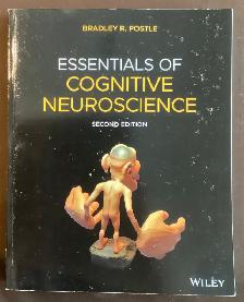 Essentials of Cognitive Neuroscience By Bradley Postle, 2nd Edit