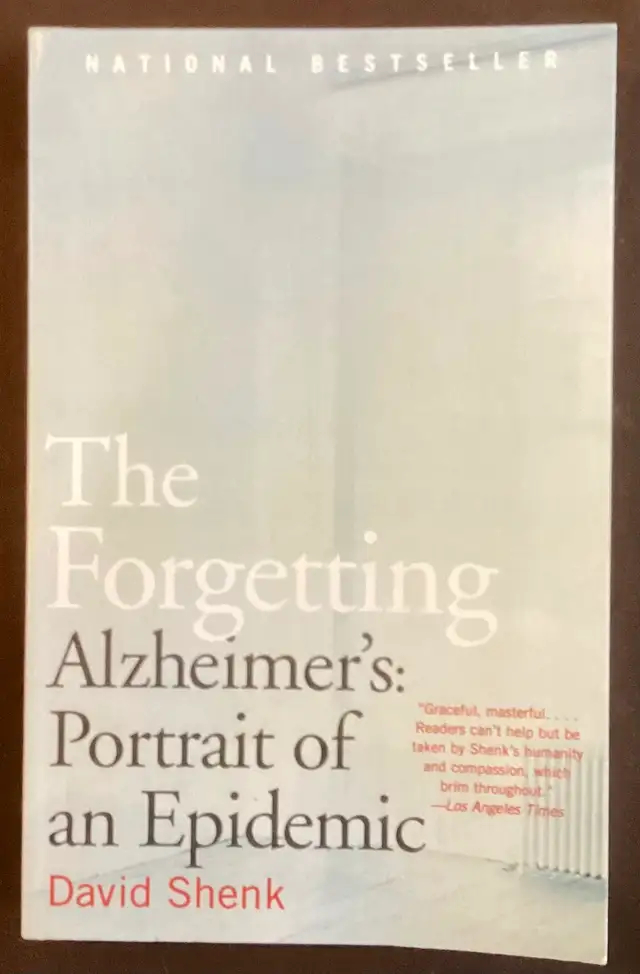 The Forgetting, Alzheimer's: Portrait of an Epidemic By David Sh