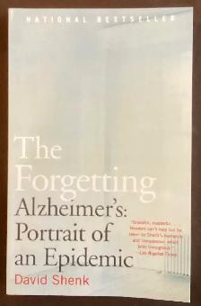 The Forgetting, Alzheimer's: Portrait of an Epidemic By David Sh