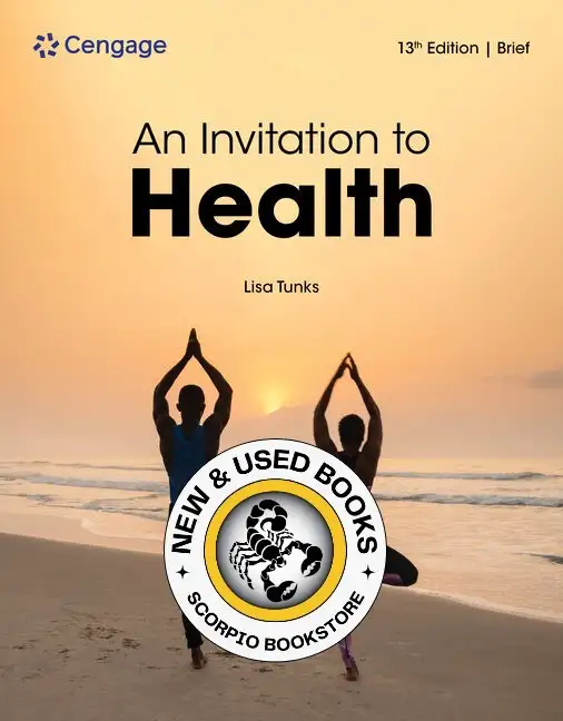 Invitation to Health 13th Edition by Lisa Tunks 9780357973585