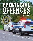 Provincial Offences Essential Tools for Law Enforcement 6E