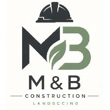 M&B Construction and Landscaping