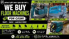 WE BUY USED FLOOR SCRUBBERS & CLEANING MACHINES FOR CASH