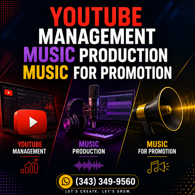 YOUTUBE MANAGEMENT, MUSIC PRODUCTION, MUSIC FOR PROMOTION