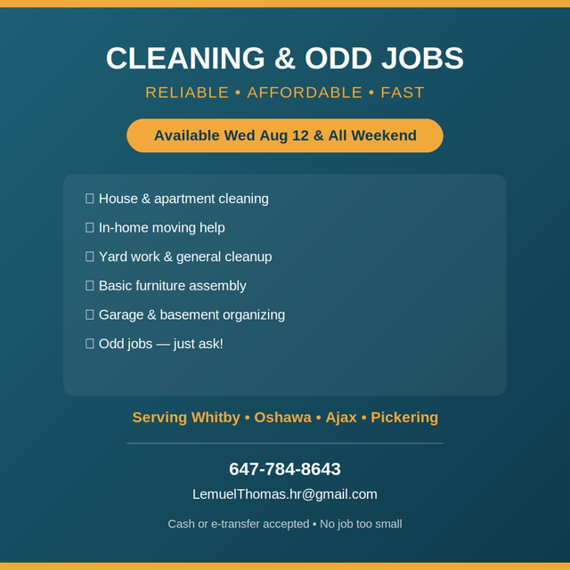 Available Wed Aug 12 & All Weekend — Cleaning & Odd Jobs, Whitby