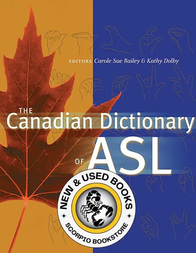 The Canadian Dictionary of ASL by Carole Bailey 9780888643001