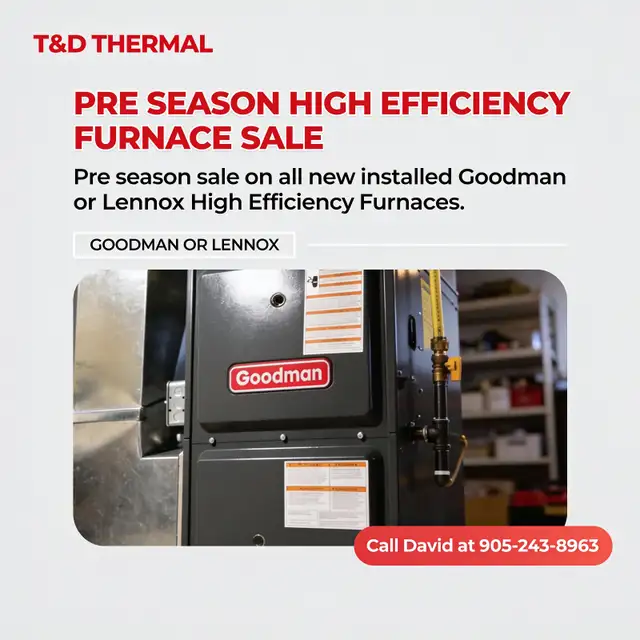 Pre Season High Efficiency Furnace Sale! Call David 905-243-8963
