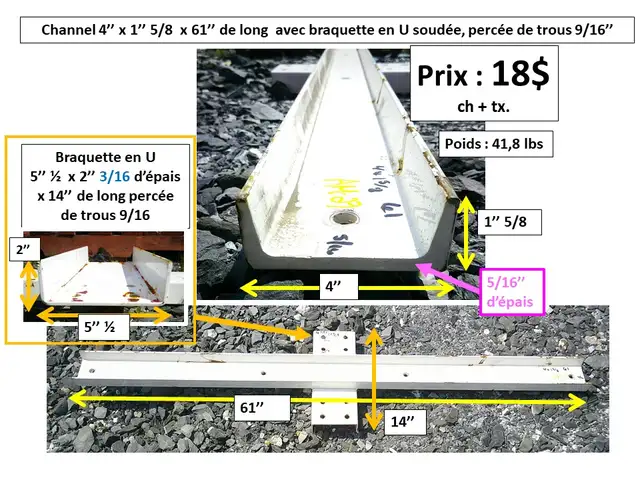 Channel 4'' x 1'' 5/8 x 61'', 45'' et 33''1/2.  Braquette soudée