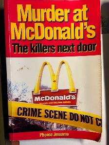 MURDER AT MCDONALD'S by Phonse Jessome - 1994
