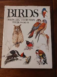 BOOK - BIRDS - READER'S DIGEST - THEIR LIFE, WAYS AND WORLD