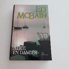 BON ROMAN NEUF DE ED McBAIN, ALICE EN DANGER DE 395 PAGES: $5.00