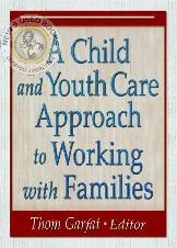 A Child and Youth Care Approach to Working 9780789024879