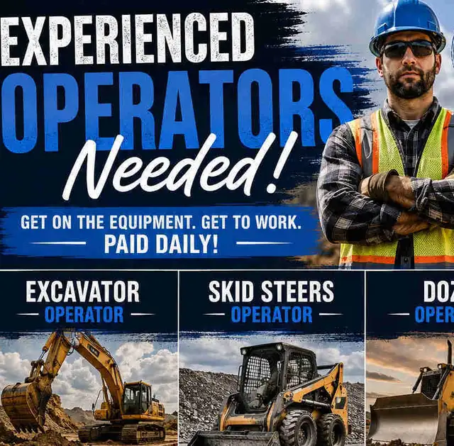 Heavy Equipment Operators needed